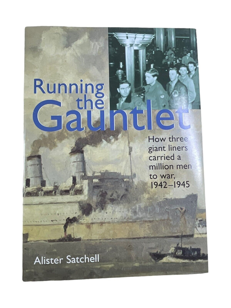 WW2 British RN Navy Running the Gauntlet Alister Satchell HC Reference Book WW2 British RN Navy Running the Gauntlet Alister Satchell HC Reference Book
