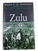 British Zulu Frontiersman Major CG Dennison Hardcover Reference Book