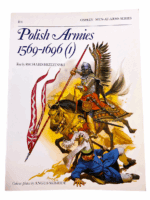 Polish Armies 1560 to 1696 1 Osprey 184 Softcover Reference Book