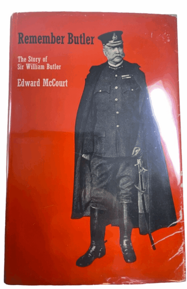 British Remember Butler The Story of Sir William Butler Hardcover Reference Book