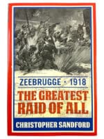 WW1 British Zeebrugge 1918 Greatest Raid of All Hard Cover Reference Book