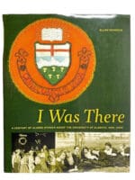 I Was There Century of Alumni University of Alberta 1906-2006 HC Reference Book