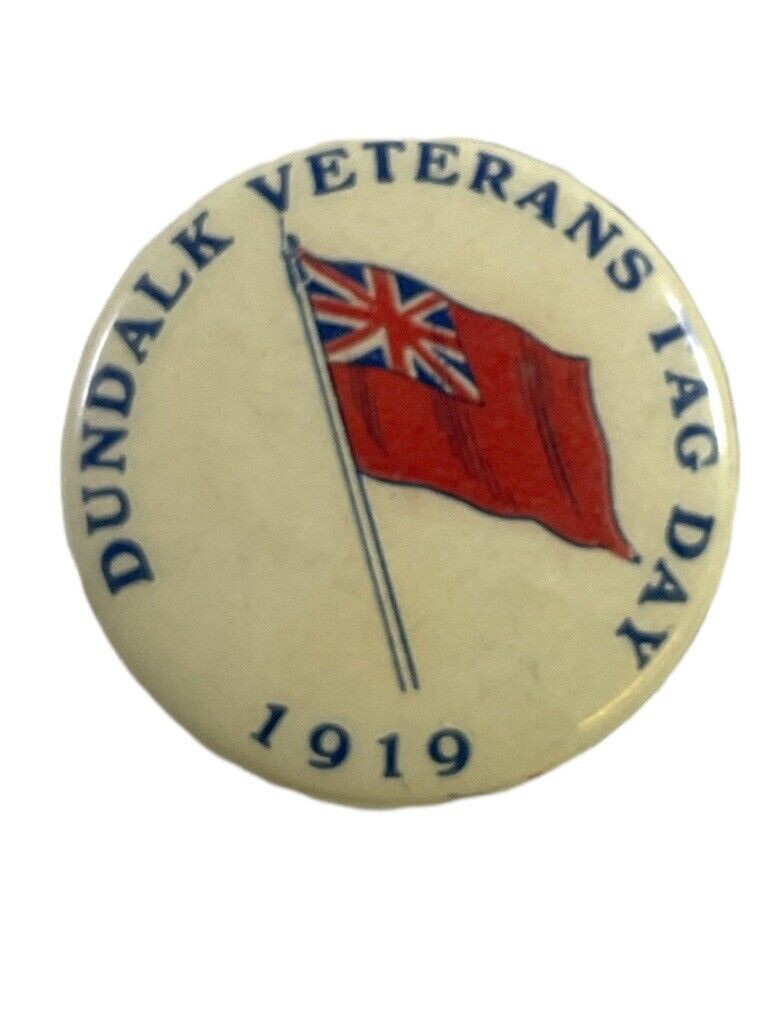 WW1 Canadian CEF Dundalk Veterans Tag Day 1919 Button Home Front WW1 Canadian CEF Dundalk Veterans Tag Day 1919 Button Home Front