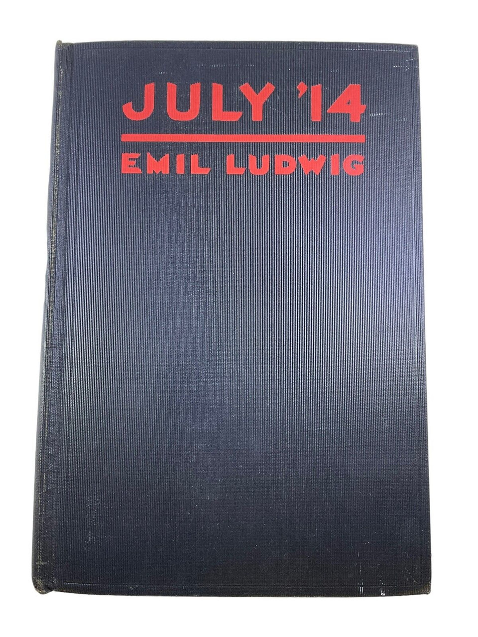 WW1 German French British July 14 Emil Ludwig Hardcover Reference Book WW1 German French British July 14 Emil Ludwig Hardcover Reference Book