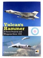 British RAF Vulcans Hammer V Force Projects Since 1945 HC Reference Book British RAF Vulcans Hammer V Force Projects Since 1945 HC Reference Book