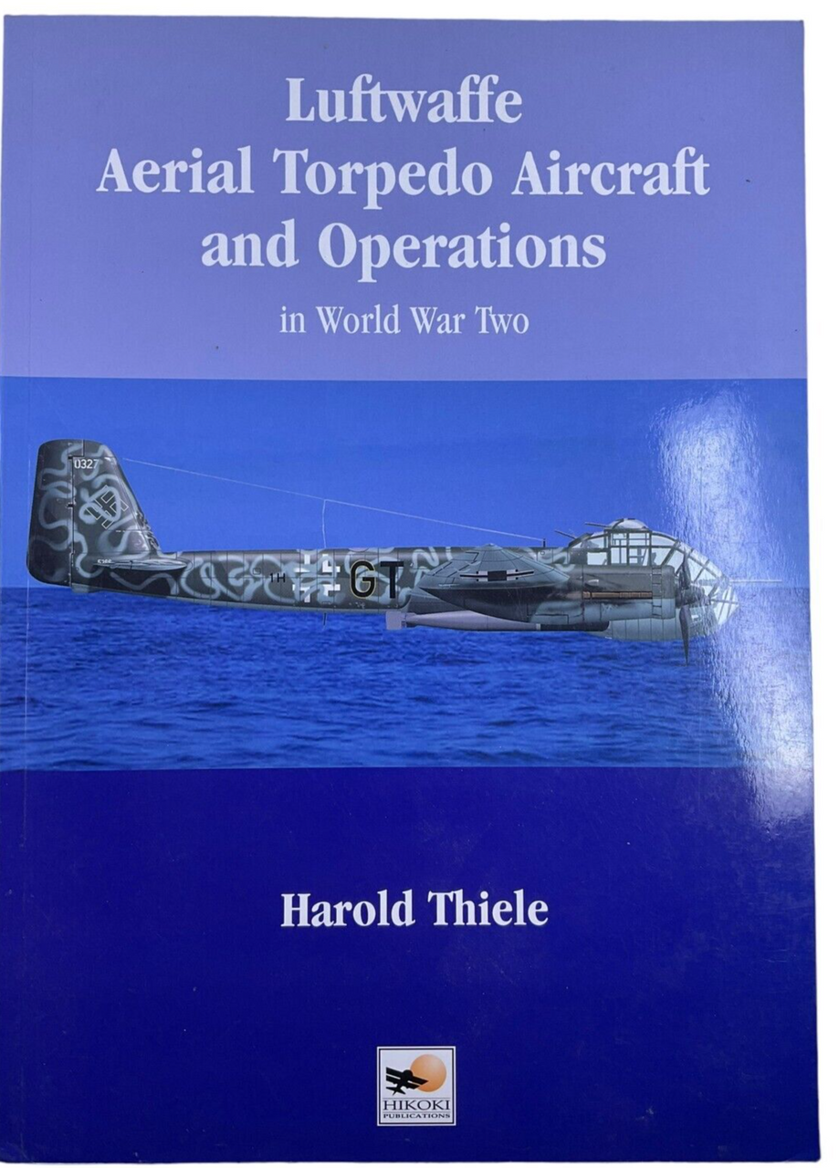 WW2 German Luftwaffe Aerial Torpedo Aircraft and Operations SC Reference Book WW2 German Luftwaffe Aerial Torpedo Aircraft and Operations SC Reference Book
