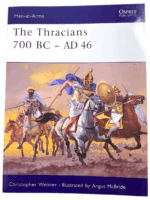 The Thracians 700 BC to AD 46 Osprey 360 Softcover Reference Book The Thracians 700 BC to AD 46 Osprey 360 Softcover Reference Book