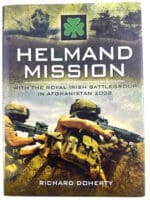 British Helmand Mission Royal Irish Battlegroup Afghanistan HC Reference Book