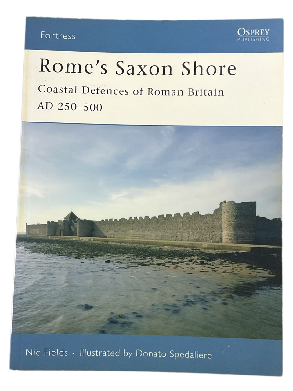 Romes Saxon Shore Costal Defences of Roman Britain Osprey 56 SC Reference Book Romes Saxon Shore Costal Defences of Roman Britain Osprey 56 SC Reference Book