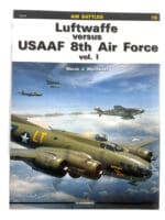 WW2 German Luftwaffe versus USAAF 8th Air Force Vol 1 SC Reference Book