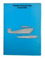 WW1 WW2 Canadian Canada's Flying Heritage Hard Cover Reference Book
