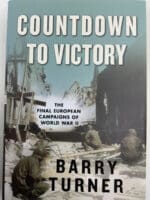 WW2 British US Canadian Countdown to Victory Barry Turner Reference Book