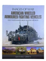 US American Wheeled Armoured Fighting Vehicles Images of War SC Reference Book