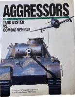 WW2 German Luftwaffe Aggressors Vol 1 Tank Buster Combat Vehicle Reference Book