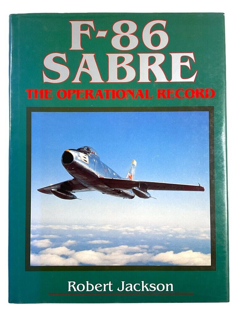 US USAF F-86 Sabre Operational Record Hard Cover Reference Book US USAF F-86 Sabre Operational Record Hard Cover Reference Book