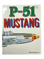 WW2 US USAAF P-51 Mustang William Grant Hard Cover Reference Book WW2 US USAAF P-51 Mustang William Grant Hard Cover Reference Book