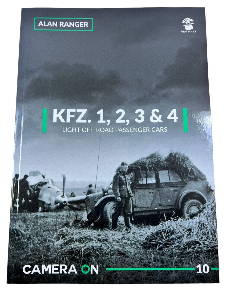 WW2 German KFZ 1 2 3 and 4 Light Off Road Passenger Cars No 10 Reference Book WW2 German KFZ 1 2 3 and 4 Light Off Road Passenger Cars No 10 Reference Book