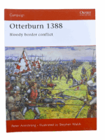 Otterburn 1388 Bloody Border Conflict Osprey Soft Cover Reference Book