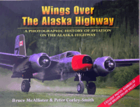 WW2 US USAAF Wings Over The Alaska Highway Photographic History Reference Book