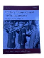 WW2 German Hitlers Home Guard Volkssturmann Osprey No 110 SC Reference Book