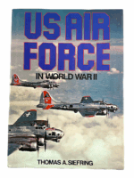 US USAAF US Air Force In WW2 Thomas Siefring Hard Cover Reference Book