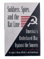 Soldiers Spies and the Rat Line US War Against the Soviets HC Reference Book Soldiers Spies and the Rat Line US War Against the Soviets HC Reference Book