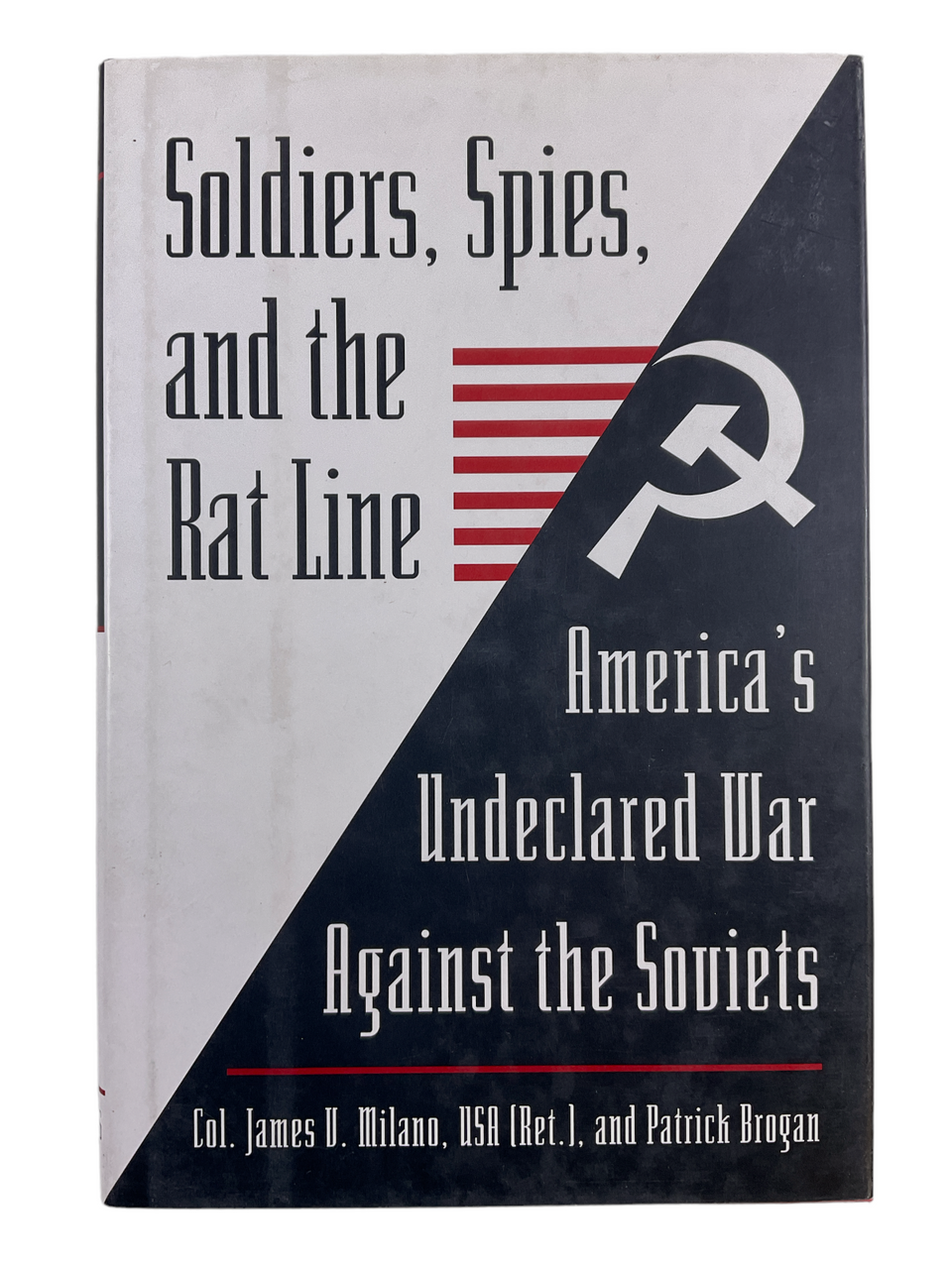 Soldiers Spies and the Rat Line US War Against the Soviets HC Reference Book Soldiers Spies and the Rat Line US War Against the Soviets HC Reference Book