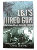 US Vietnam USMC LBJ'S Hired Gun Helicopter Gunner Hard Cover Reference Book
