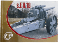 WW2 German Artillery sFH18 Model Detail Photo Monograph 19 SC Reference Book