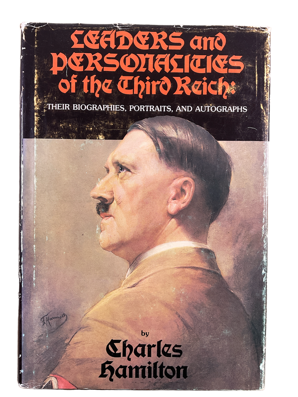 WW2 German Leaders & Personalities Of The Third Reich Hard Cover Reference Book WW2 German Leaders & Personalities Of The Third Reich Hard Cover Reference Book