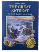 French Napoleonic The Great Retreat Grande Armee in Russia SC Reference Book French Napoleonic The Great Retreat Grande Armee in Russia SC Reference Book