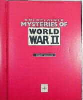WW2 US German Unexplained Mysteries of World War 2 Hardcover Reference Book