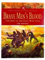 British Brave Mens Blood Epic of the Zulu War 1879 Soft Cover Reference Book