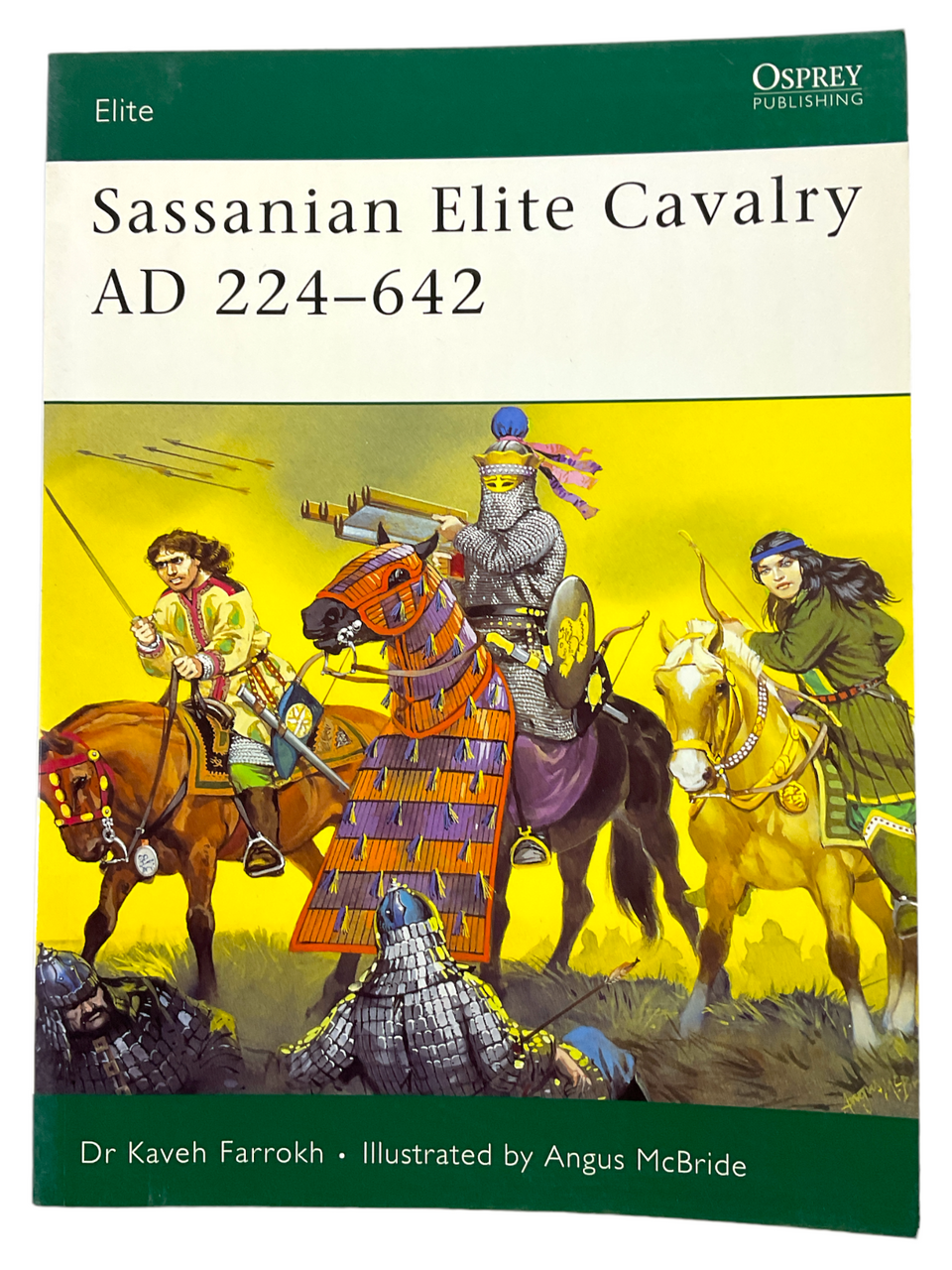 Sassanian Elite Cavalry AD 224-642 Osprey Soft Cover Reference Book Sassanian Elite Cavalry AD 224-642 Osprey Soft Cover Reference Book