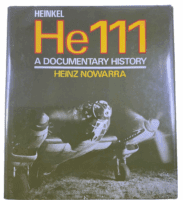 WW2 German Luftwaffe Heinkel He111 A Documentary History HC Reference Book WW2 German Luftwaffe Heinkel He111 A Documentary History HC Reference Book