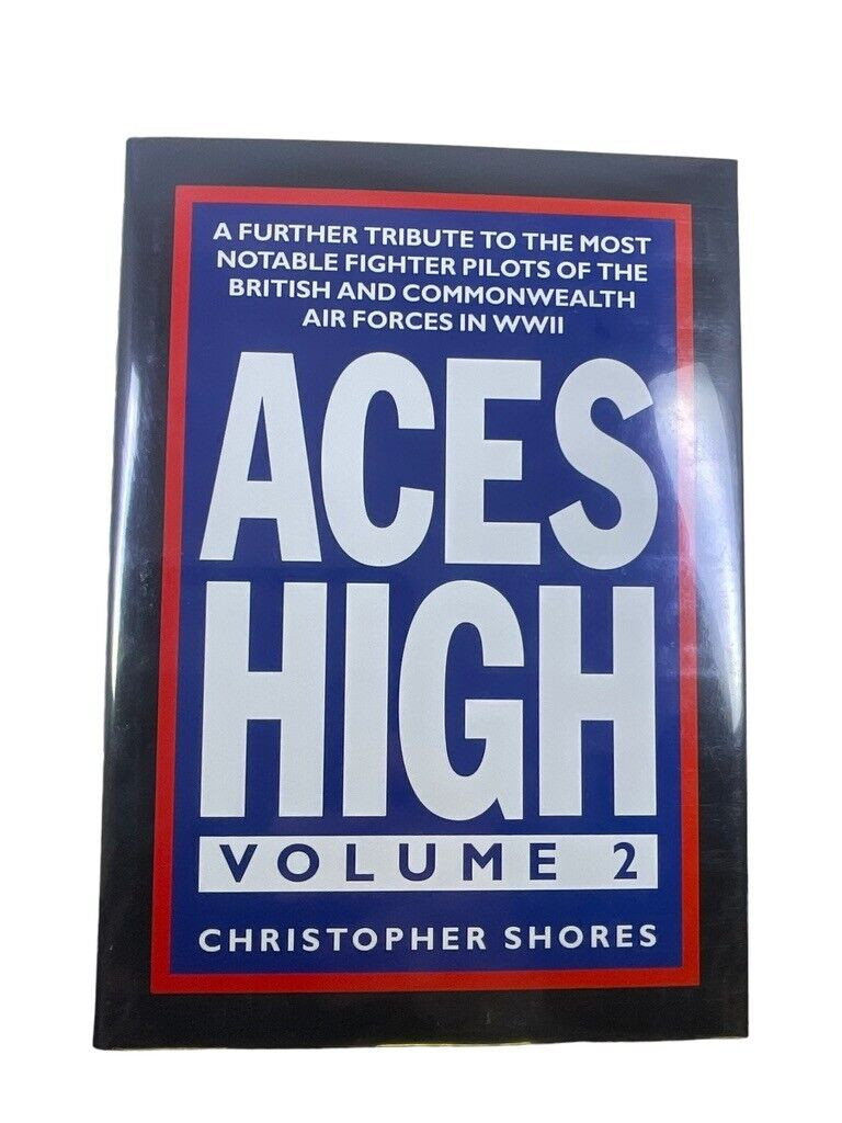 WW2 British RAF Aces High Volume 2 Hard Cover Reference Book WW2 British RAF Aces High Volume 2 Hard Cover Reference Book