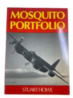 WW2 British RAF Mosquito Portfolio Stuart Howe Softcover Reference Book WW2 British RAF Mosquito Portfolio Stuart Howe Softcover Reference Book