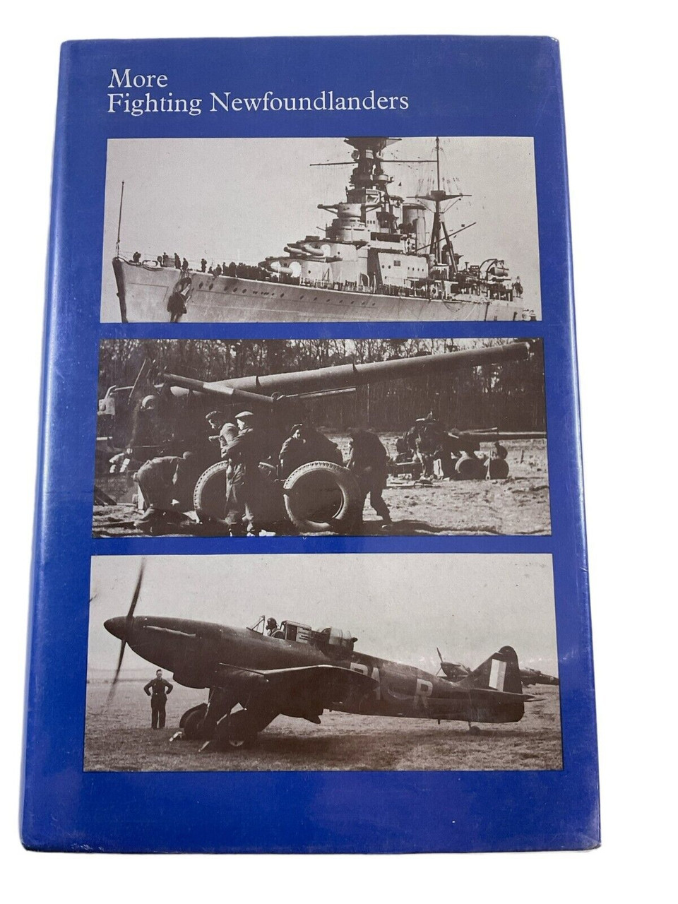 WW2 Canadian More Fighting Newfoundlanders Hard Cover Reference Book WW2 Canadian More Fighting Newfoundlanders Hard Cover Reference Book