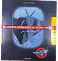 Illustrated Encyclopedia of Military Aircraft 1914 to Present HC Reference Book Illustrated Encyclopedia of Military Aircraft 1914 to Present HC Reference Book