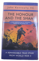 WW2 British The Honour and The Shame John Kenneally VC Hardcover Reference Book