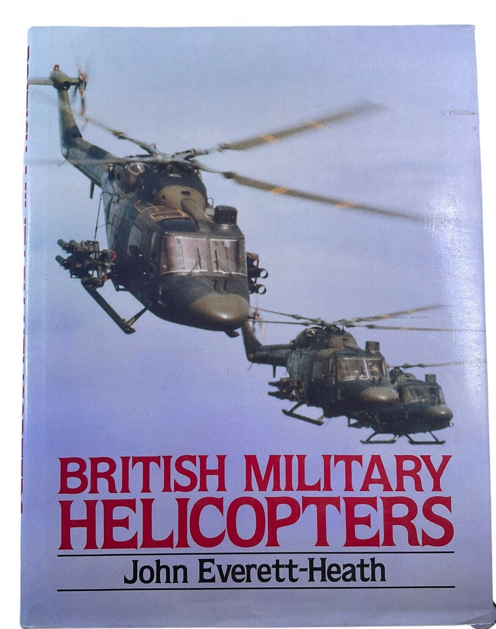 British RAF Military Helicopters John Everett Heath Hardcover Reference Book British RAF Military Helicopters John Everett Heath Hardcover Reference Book