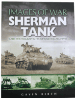 WW2 German Images of War Sherman Tank Gavin Birch Softcover Reference Book
