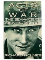 Acts of War Behaviour of Men in Battle Throughout History HC Reference Book