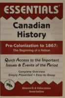 Canadian History Pre-Colonization to 1867 Beginning of A Nation Reference Book