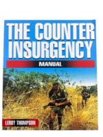 Counter Insurgency Manual Leroy Thompson Soft Cover Reference Book Counter Insurgency Manual Leroy Thompson Soft Cover Reference Book