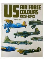 WW2 US USAAF Air Force Colours 1926 to 1942 Dana Bell Softcover Reference Book