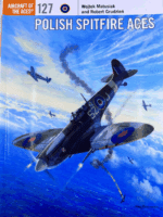 WW2 British RAF Polish Spitfire Aces Osprey Aces No 127 Softcover Reference Book