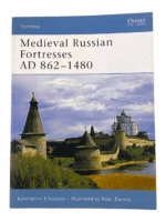 Medieval Russian Fortresses AD 862 to 1480 Osprey 61 Softcover Reference Book Medieval Russian Fortresses AD 862 to 1480 Osprey 61 Softcover Reference Book