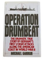WW2 German Operation Drumbeat Story of U-Boat Attacks Gannon HC Reference Book