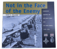 WW2 Canadian RCAF Not in the Face of the Enemy Hugh A Halliday SC Reference Book